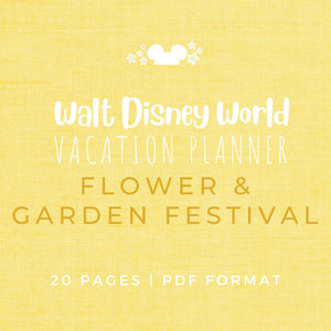 Disney Planner FLOWER AND GARDEN FESTIVAL Disney Vacation Planner Printable