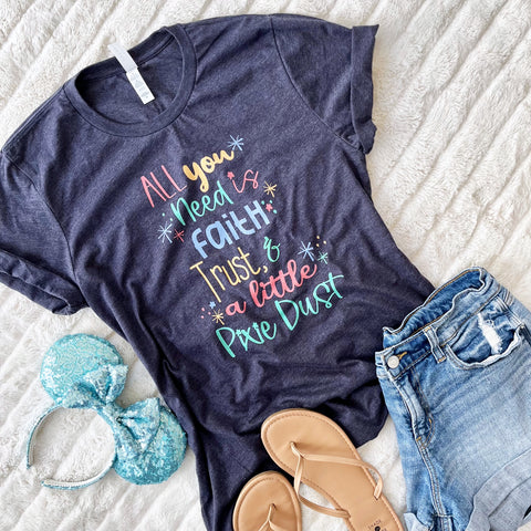 Faith Trust and Pixie Dust T-Shirt Disney Peter Pan Quote T-Shirt