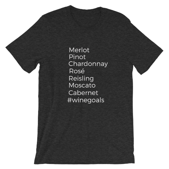Wine Lovers T-Shirt #WineGoals