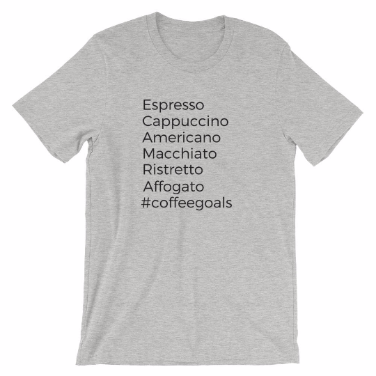 Coffee Shirt Coffee Goals T-shirt
