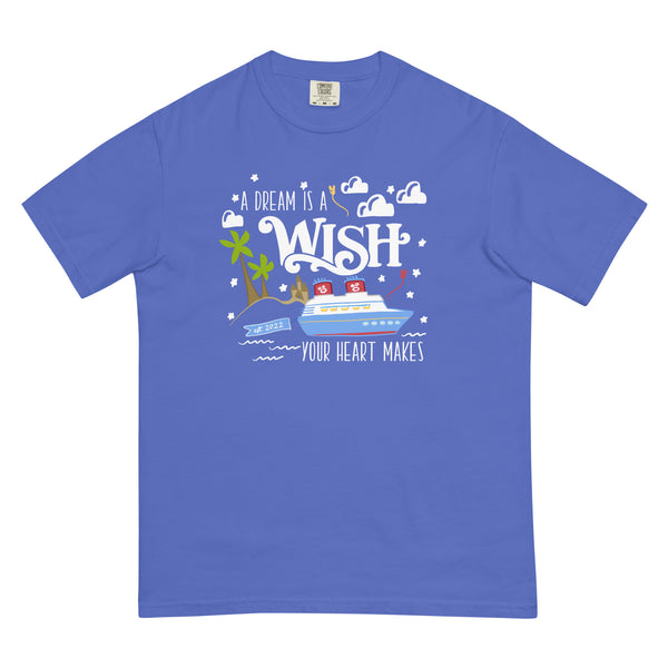 Disney Wish T-Shirt  COMFORT COLORS Disney Cruise A Dream is a Wish Your Heart Makes Wish Cruise Men’s garment-dyed heavyweight t-shirt