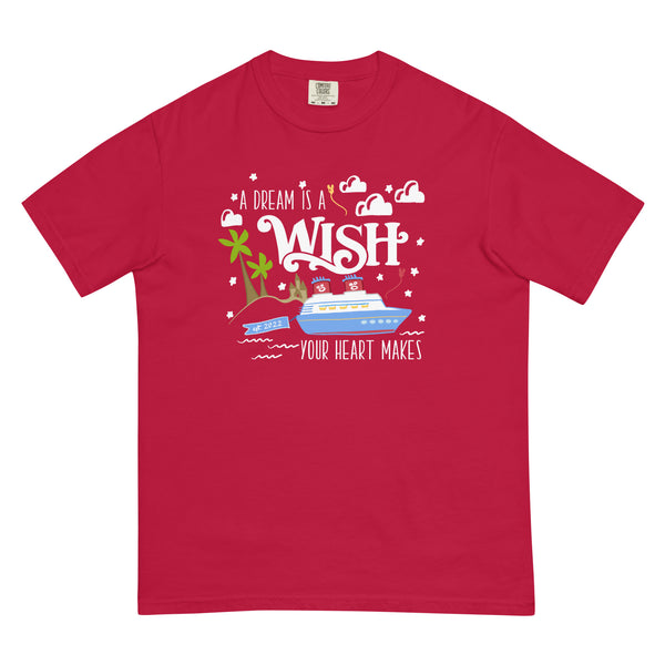 Disney Wish T-Shirt  COMFORT COLORS Disney Cruise A Dream is a Wish Your Heart Makes Wish Cruise Men’s garment-dyed heavyweight t-shirt