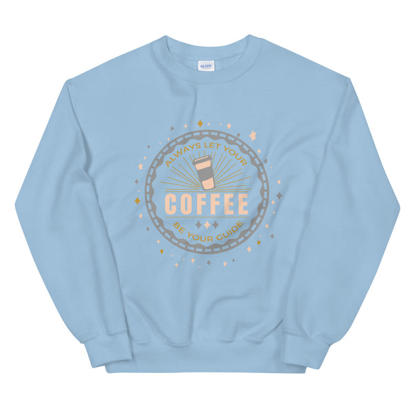 Disney Coffee Sweatshirt Pinocchio Disney Quote Always Let Your Coffee Be Your Guide