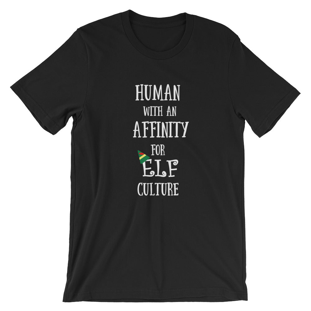 Elf Christmas T-shirt Human with an Affinity for Elf Culture Unisex T-shirt