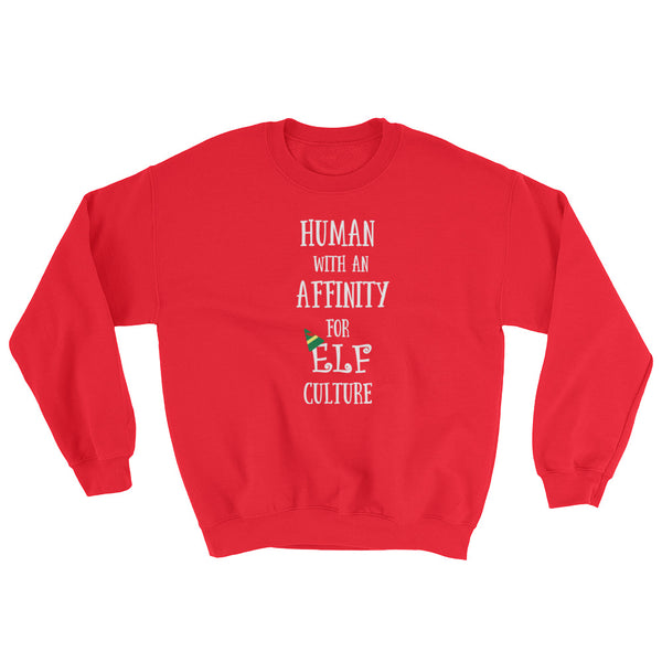 Elf Christmas Sweatshirt Human with an Affinity for Elf Culture Sweatshirt