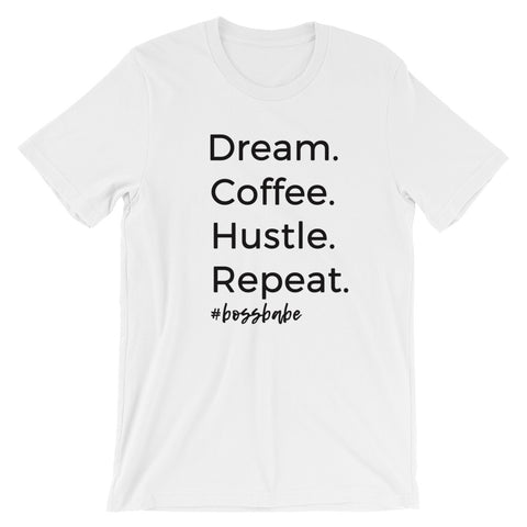 Dream Coffee Hustle Repeat Boss Babe T-Shirt