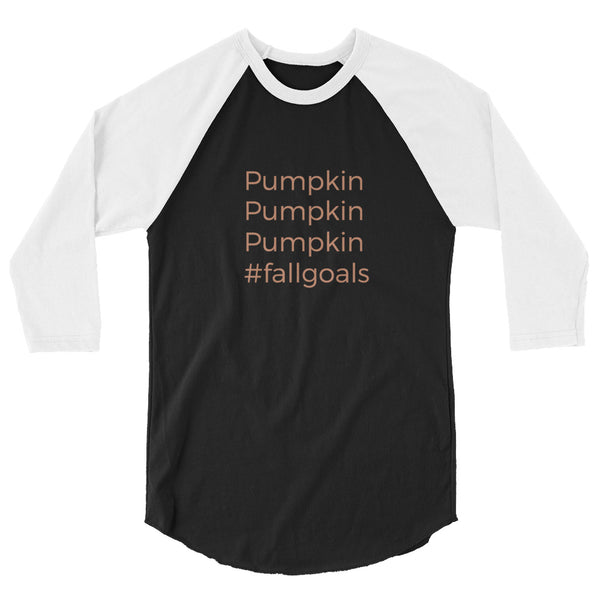 Pumpkin Spice Latte PSL Fall Goals #Goals Raglan 3/4 Sleeve Baseball Tee