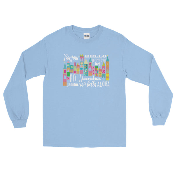 Small World Hello Long Sleeve T-Shirt Disney Small World Many Languages Long Sleeve T-Shirt