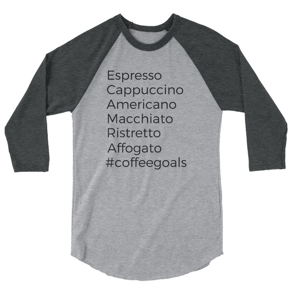 Coffee Shirt Coffee Goals Raglan