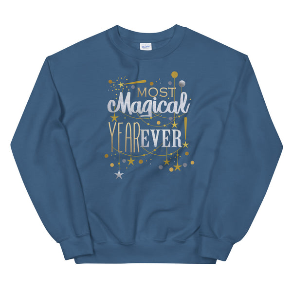 Most Magical Year Ever Sweatshirt New Years Birthday Celebration Unisex Sweatshirt