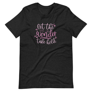 Happily Ever After Disney Shirt Let the Wonder Take Hold Unisex t-shirt