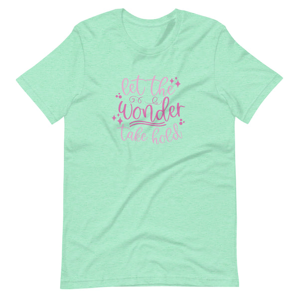 Happily Ever After Disney Shirt Let the Wonder Take Hold Unisex t-shirt