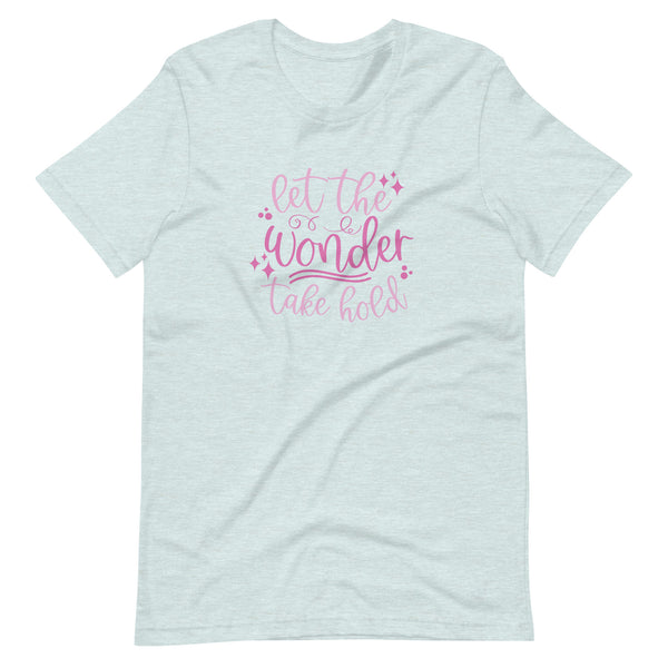 Happily Ever After Disney Shirt Let the Wonder Take Hold Unisex t-shirt