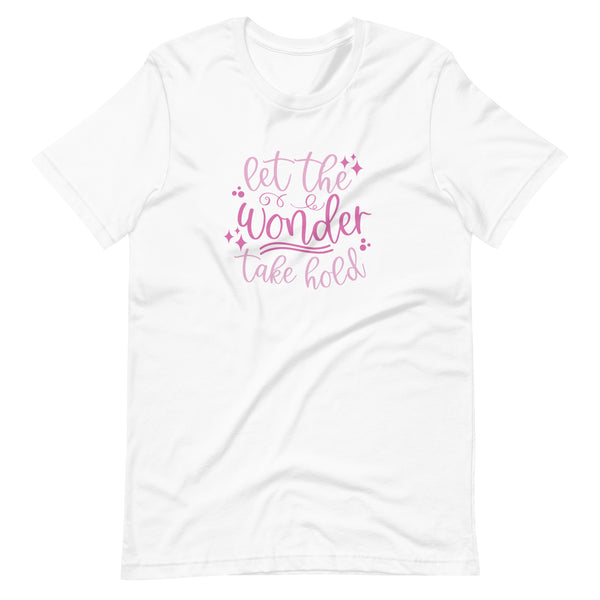 Happily Ever After Disney Shirt Let the Wonder Take Hold Unisex t-shirt