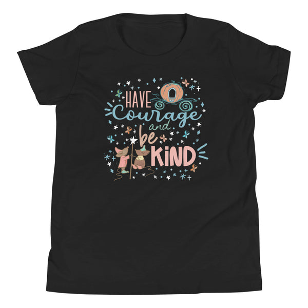 Cinderella Courage Kid's T-Shirt Have Courage and Be Kind Disney Kid's T-shirt
